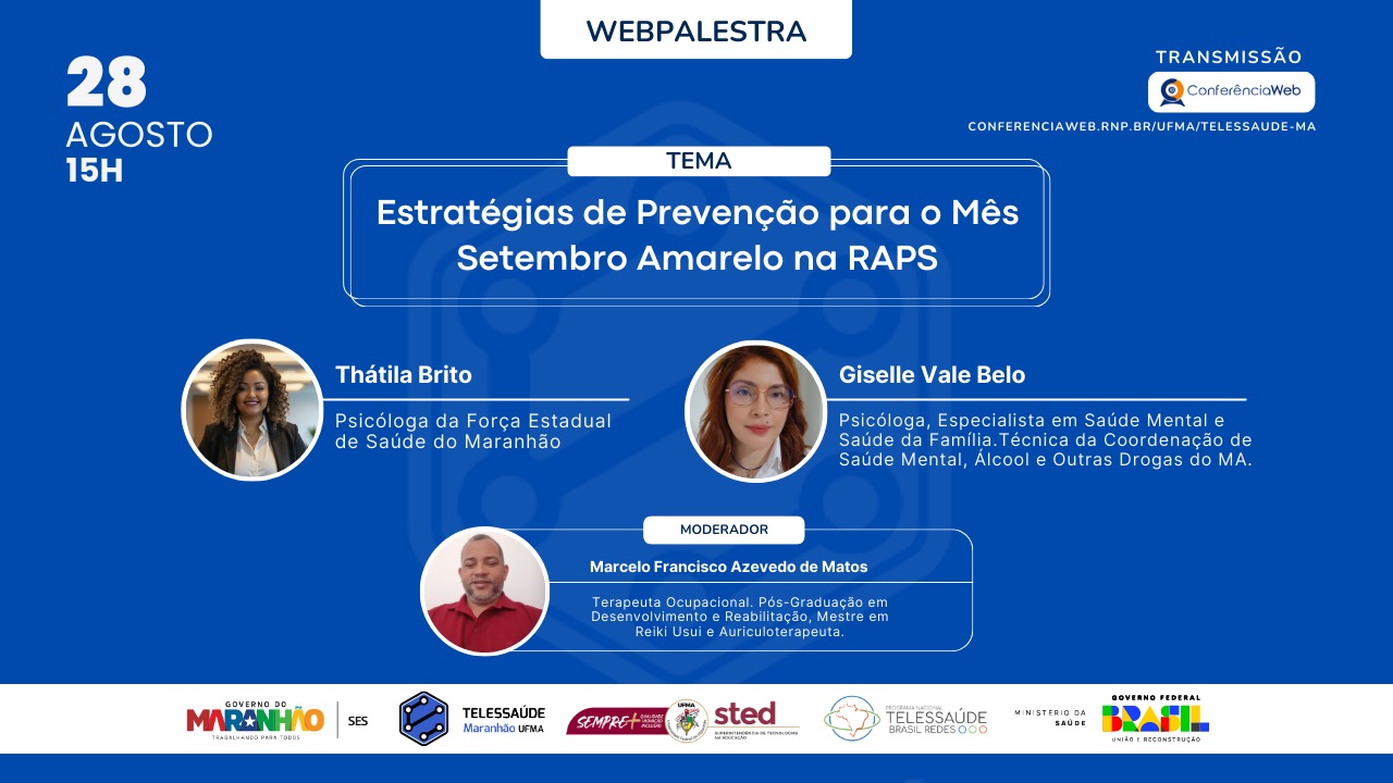 “Estratégias de Prevenção para o Mês Setembro Amarelo na RAPS” é o tema da webpalestra desta quinta-feira (28/8) pelo NTS-UFMA