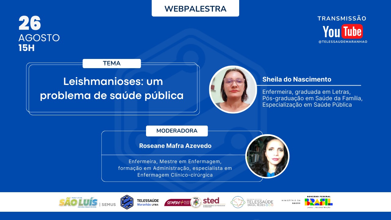 “Leishmanioses: um problema de saúde pública” é o tema da webpalestra desta terça-feira (26/8) pelo NTS-UFMA
