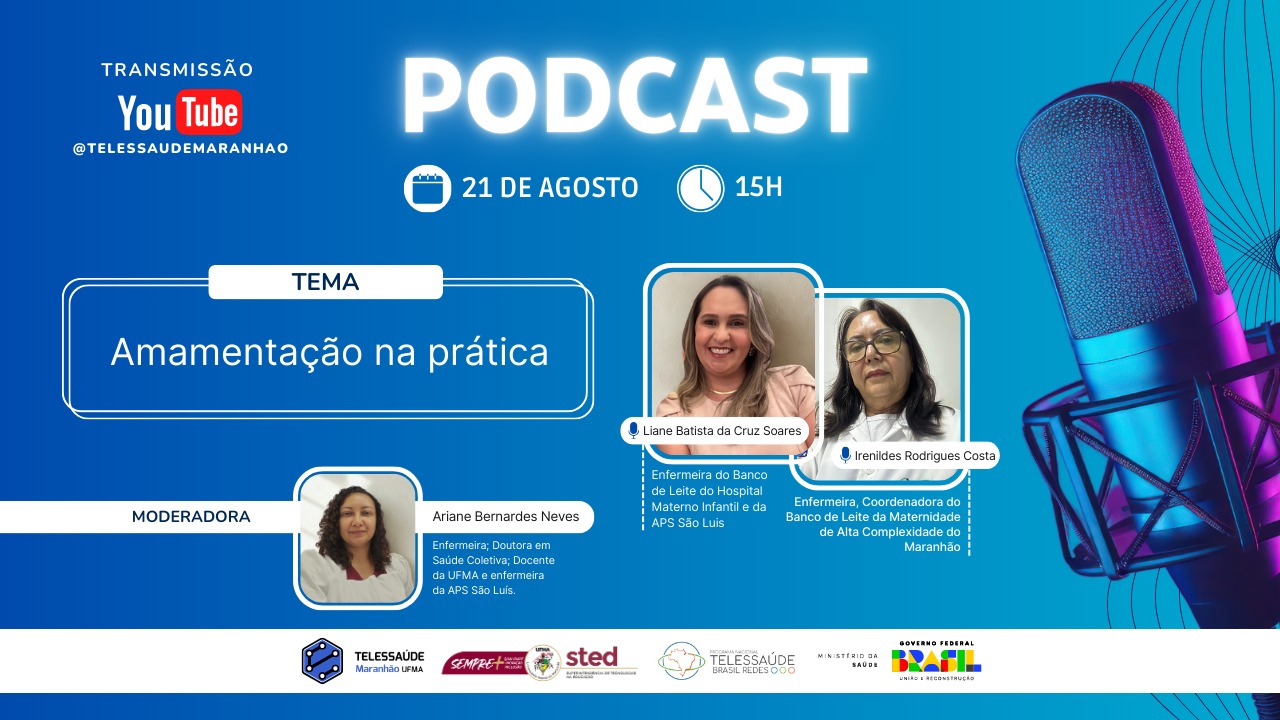 Podcast Telessaúde-UFMA debate “Amamentação na prática” na transmissão desta quinta-feira (21/8)